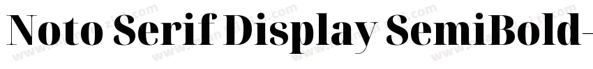Noto Serif Display SemiBold字体转换